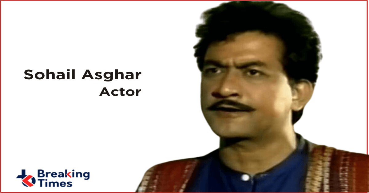 Drama Tv Actor Sohail Asghar