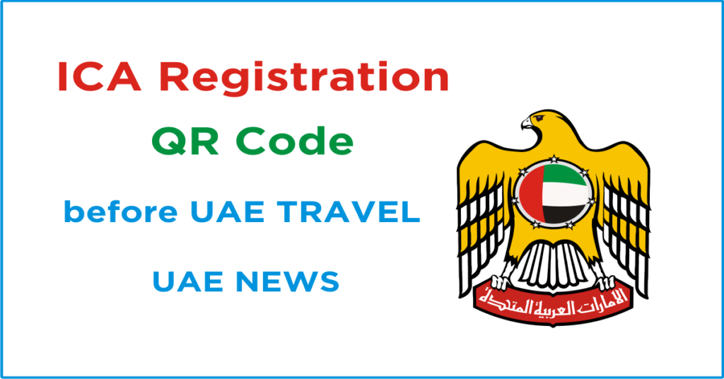 How to get ICA Registration QR Code for UAE Travel