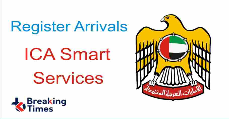 Get Convenient and Efficient Services with ICA Smart Service in Sharjah 6 How to Register Arrivals in ICA Smart Services